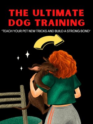 cover image of The Ultimate Dog Training
